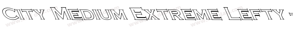 City Medium Extreme Lefty字体转换